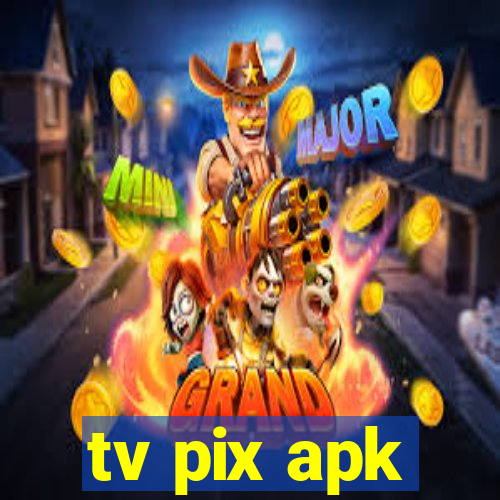 tv pix apk